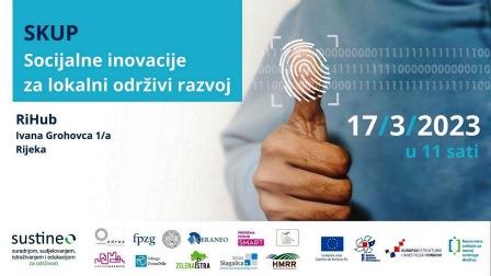 POZIV NA SKUP U RIJECI: SOCIJALNE INOVACIJE ZA LOKALNI ODRŽIVI RAZVOJ, RIHUB, 17.3., 11-14H